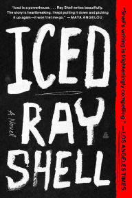 Free book to download in pdf Iced: A Novel by Ray Shell 9780063335189