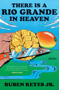 Download it e books There Is a Rio Grande in Heaven: Stories