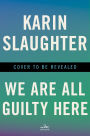 We Are All Guilty Here: A Novel