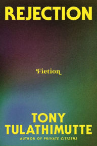 Free textbook download of bangladesh Rejection: Fiction by Tony Tulathimutte 9780063337879