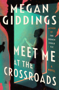 Download google books to nook Meet Me at the Crossroads: A Novel MOBI DJVU