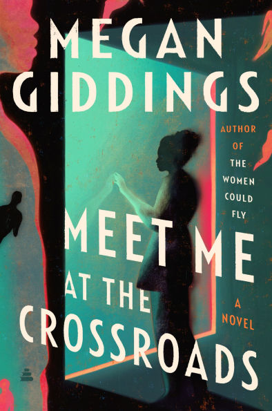 Meet Me at the Crossroads: A Novel