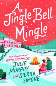 Title: A Jingle Bell Mingle (Christmas Notch #3), Author: Julie Murphy