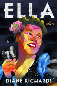 Title: Ella: A Novel, Author: Diane Richards