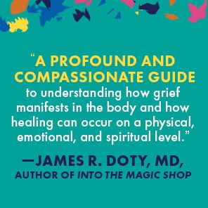 the Grieving Body: How Stress of Loss Can Be an Opportunity for Healing