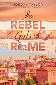 Title: The Rebel Girls of Rome, Author: Jordyn Taylor