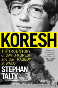 Free audio downloads books Koresh: The True Story of David Koresh and the Tragedy at Waco  English version