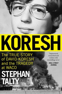 Koresh: The True Story of David Koresh and the Tragedy at Waco