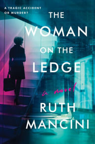 Title: The Woman on the Ledge, Author: Ruth Mancini