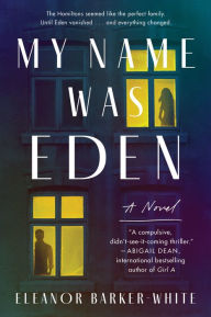 My Name Was Eden: A Novel