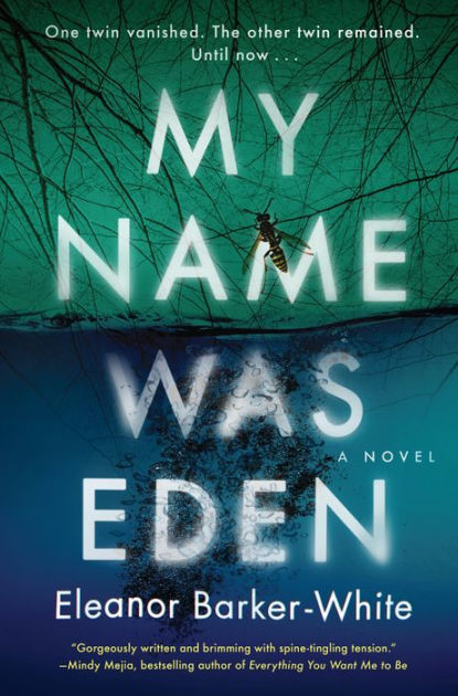 My Name Was Eden: A Novel by Eleanor Barker-White, Hardcover | Barnes ...