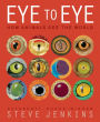 Eye to Eye/How Animals See the World: How Animals See the World