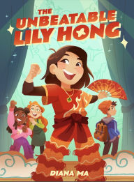 Title: The Unbeatable Lily Hong, Author: Diana Ma