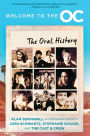 Welcome to the O.C.: The Oral History