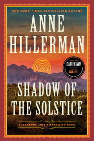 Title: Shadow of the Solstice: A Leaphorn, Chee & Manuelito Novel, Author: Anne Hillerman