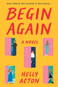 Books in english download free Begin Again: A Novel by Helly Acton