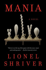 English free ebooks download pdf Mania: A Novel by Lionel Shriver