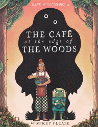 Free download books uk The Café at the Edge of the Woods by Mikey Please CHM MOBI (English Edition) 9780063345492