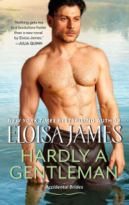 Title: Hardly a Gentleman: A Novel, Author: Eloisa James
