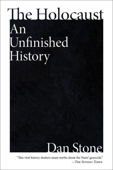 The Holocaust: An Unfinished History