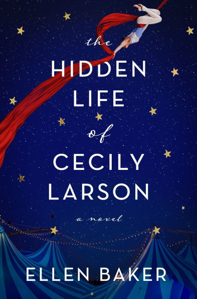 The Hidden Life of Cecily Larson: A Novel