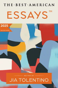 Title: The Best American Essays 2025, Author: Jia Tolentino