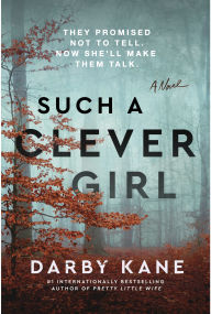 Title: Such a Clever Girl: A Novel, Author: Darby Kane