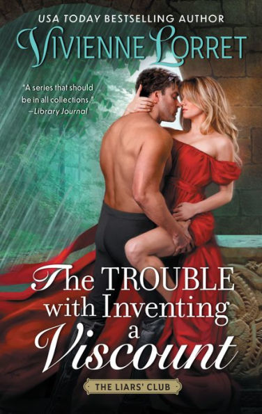 The Trouble with Inventing a Viscount: A Novel
