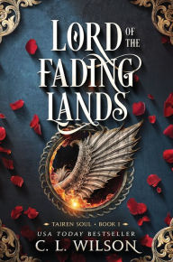 Title: Lord of the Fading Lands, Author: C. L. Wilson