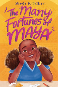 Title: The Many Fortunes of Maya, Author: Nicole D. Collier