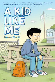 Title: A Kid Like Me: A Graphic Novel, Author: Norm Feuti