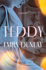 Kindle ebook store download Teddy: A Novel by Emily Dunlay  9780063354890