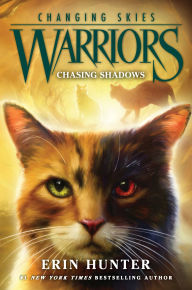 Title: Warriors: Changing Skies #3: Chasing Shadows, Author: Erin Hunter