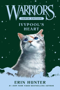 Download ebook file txt Warriors Super Edition: Ivypool's Heart