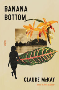 Title: Banana Bottom: A Novel, Author: Claude McKay