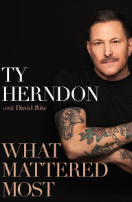 Title: What Mattered Most: A Memoir, Author: Ty Herndon