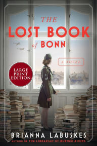 Title: The Lost Book of Bonn: A Novel, Author: Brianna Labuskes