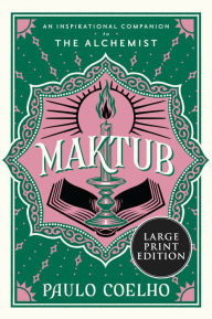 Maktub: An Inspirational Companion to The Alchemist