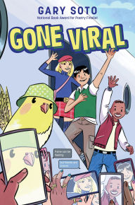 Title: Gone Viral, Author: Gary Soto