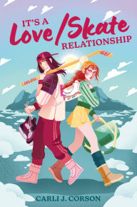 Title: It's a Love/Skate Relationship, Author: Carli J. Corson