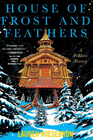 Free books download in pdf file House of Frost and Feathers: A Folkloric Fantasy 9780063371491 PDF FB2 DJVU (English Edition)