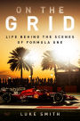 On the Grid: Life Behind the Scenes of Formula One