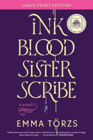 Title: Ink Blood Sister Scribe: A Novel, Author: Emma Törzs