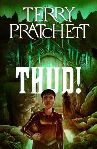 Title: Thud!: A Discworld Novel, Author: Terry Pratchett
