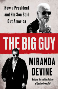 Title: The Big Guy: How a President and His Son Sold Out America, Author: Miranda Devine