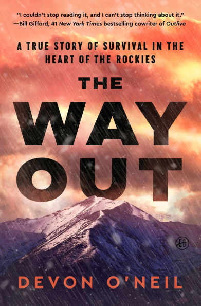 the Way Out: A True Story of Survival Heart Rockies