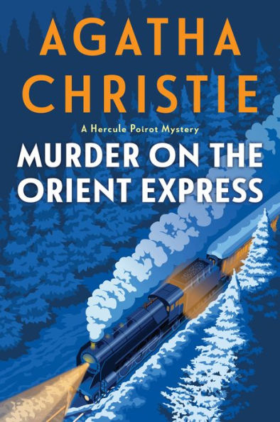Murder on the Orient Express: A Hercule Poirot Mystery: The Official Authorized Edition