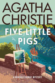 Free book to download on the internet Five Little Pigs: A Hercule Poirot Mystery: The Official Authorized Edition 9780063375888 English version RTF PDB PDF