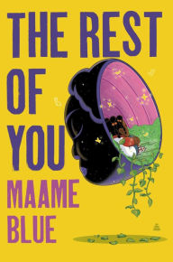 Downloads free books online The Rest of You by Maame Blue