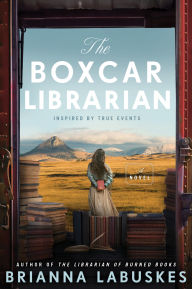 Books online download The Boxcar Librarian: A Novel  in English